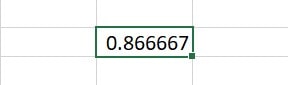 0.866667 in an Excel Cell